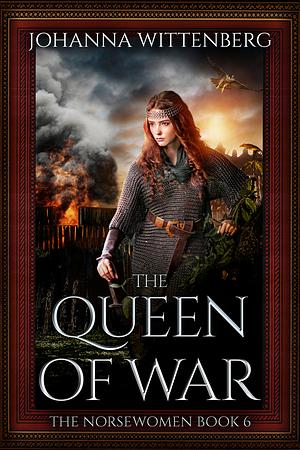 The Queen of War by Johanna Wittenberg