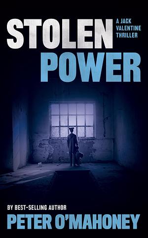 Stolen Power by Peter O'Mahoney, Peter O'Mahoney