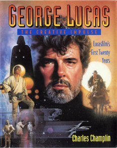 George Lucas: The Creative Impulse: Lucasfilm's First Twenty Years by Francis Ford Coppola, Steven Spielberg, Charles Champlin
