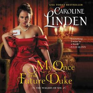 My Once and Future Duke: The Wagers of Sin by Caroline Linden