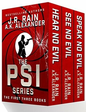 The PSI Thrillers: First Three Novels by J.R. Rain, A.K. Alexander