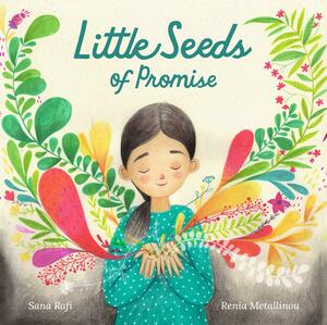 Little Seeds of Promise by Renia Metallinou, Sana Rafi