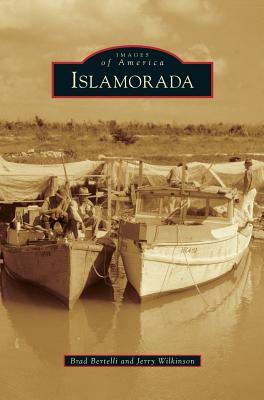 Islamorada by Brad Bertelli, Jerry Wilkinson