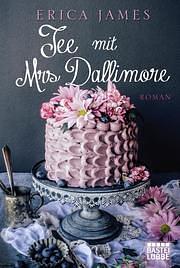 Tee mit Mrs Dallimore by Erica James