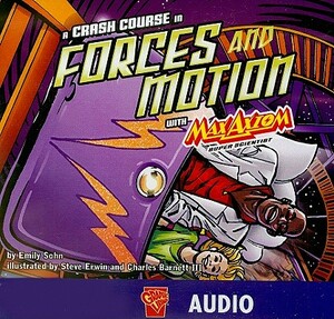 A Crash Course in Forces and Motion with MaxAxiom by Emily Sohn