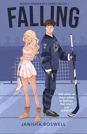 Falling: A Fake Dating College Hockey Romance by Janisha Boswell