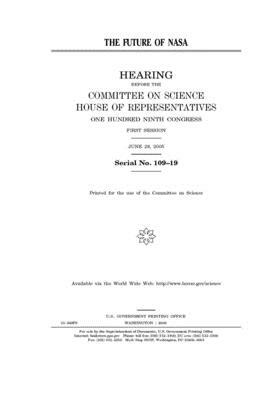 The future of NASA by Committee on Science (house), United States Congress, United States House of Representatives