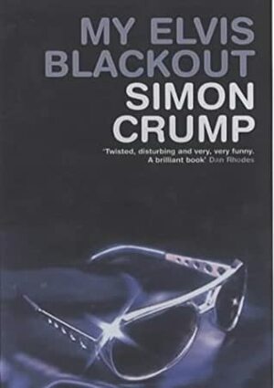 My Elvis Blackout by Simon Crump