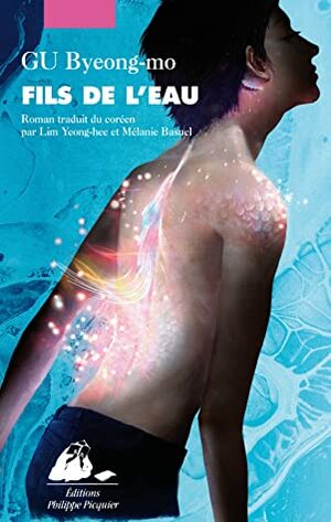 Fils de l'eau by Mélanie Basnel, Lim Yeong-hee, Gu Byeong-mo