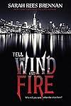 Tell the Wind and Fire by Sarah Rees Brennan