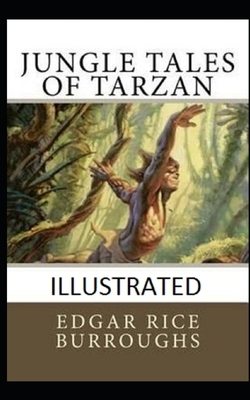 Jungle Tales of Tarzan Illustrated by Edgar Rice Burroughs