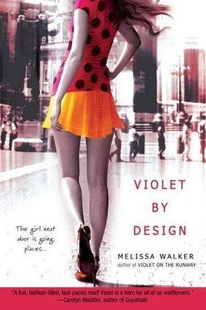 Violet By Design by Melissa C. Walker, Melissa C. Walker