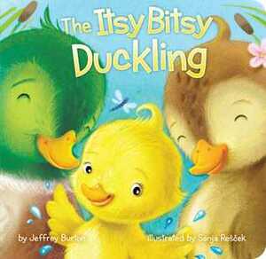 The Itsy Bitsy Duckling by Jeffrey Burton, Sanja Rešček