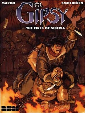 Gipsy: The Fires of Siberia by Thierry Smolderen, Enrico Marini