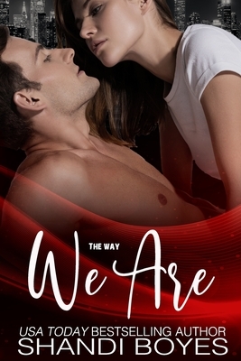 The Way We Are by Shandi Boyes