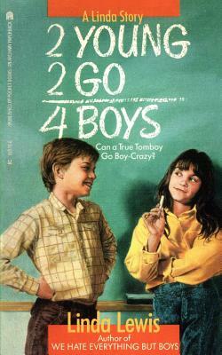 2 Young 2 Go for Boys by Linda Lewis, Andrew Lewis