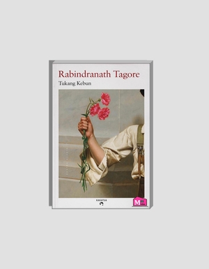 Tukang Kebun by Rabindranath Tagore