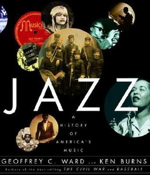 Jazz: A History of America's Music by Geoffrey C. Ward, Ken Burns