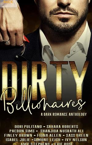 Dirty Billionaires: A Dark Romance Anthology  by Ivy Nelson