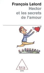 Hector et les secrets de l'amour by François Lelord