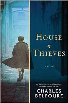 House of Thieves by Charles Belfoure