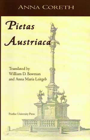 Pietas Austriaca: Austrian Religious Practices in the Baroque Era by Anna Coreth, William David Bowman