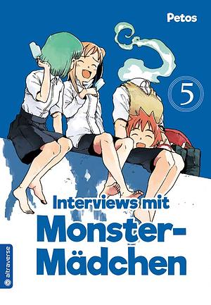 Interviews mit Monster-Mädchen, Band 5 by Petos