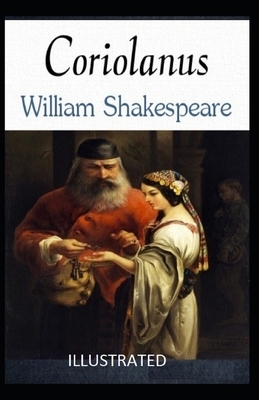 Coriolanus Illustrated by William Shakespeare