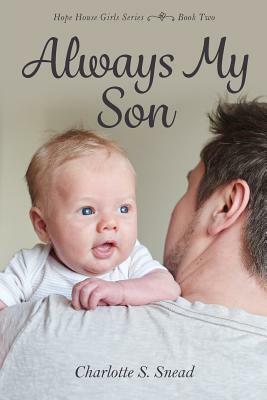 Always My Son by Charlotte S. Snead