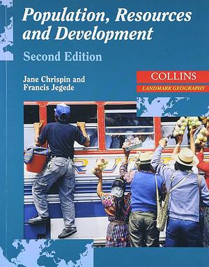 Population, Resources and Development by Michael Alan Morgan, Francis Jegede, Jane Chrispin