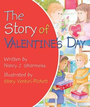 The Story of Valentine's Day by Nancy J. Skarmeas