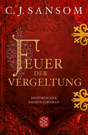 Feuer der Vergeltung by Irmengard Gabler, C.J. Sansom