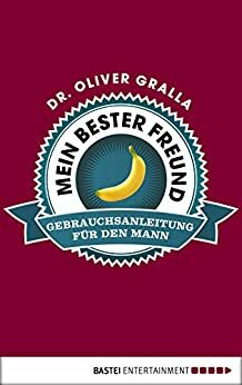 Untenrum glücklich: Eine urologische Handreichung by Oliver Gralla