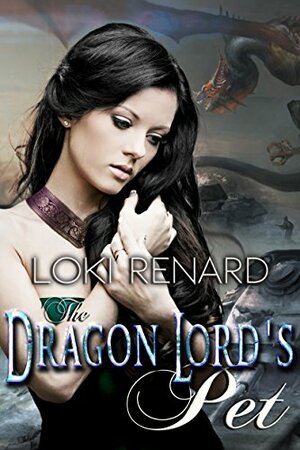 The Dragon Lord's Pet by Loki Renard