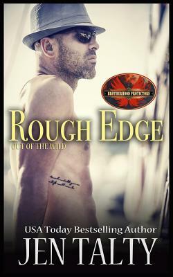 Rough Edge: Brotherhood Protectors World by Jen Talty, Brotherhood Protectors World