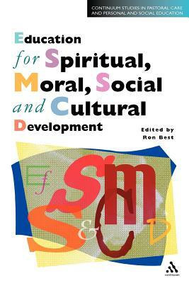 Education for Spiritual, Moral, Social and Cultural Development by 