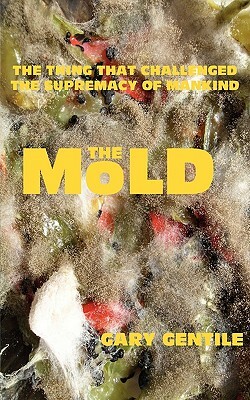 The Mold by Gary Gentile