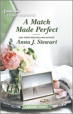 A Match Made Perfect by Anna J. Stewart