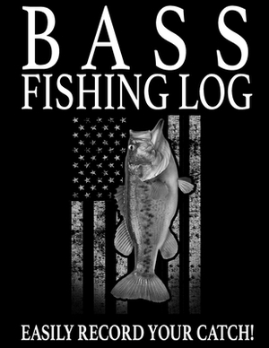 Largemouth Bass Fishing Log: Easily Track Your Bass Fishing Catch by Marc Johnson