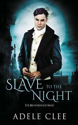 Slave to the Night by Adele Clee