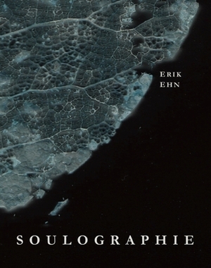 Soulographie by Erik Ehn