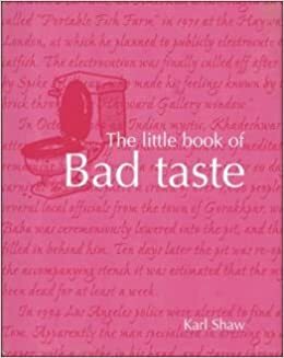 The Little Book of Bad Taste by Karl Shaw