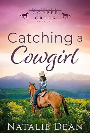 Catching a Cowgirl by Natalie Dean, Natalie Dean
