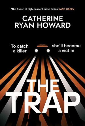 The Trap by Catherine Ryan Howard