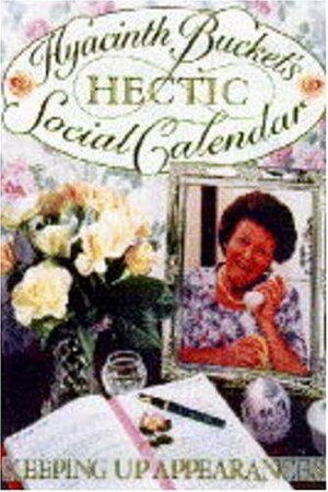 Hyacinth Bucket's Hectic Social Calendar by Jo Rice, Roy Clarke