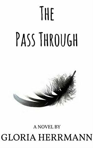 The Pass Through by Gloria Herrmann, Laura Kemmerer