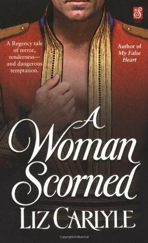 A Woman Scorned by Liz Carlyle