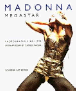 Madonna Megastar: Photographs 1988-1993 by Camille Paglia