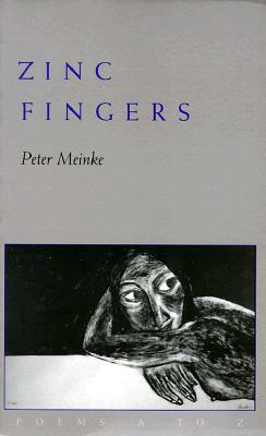 Zinc Fingers: Poems from A to Z by Peter Meinke