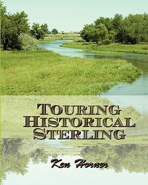 Touring Historical Sterling by Ken Horner